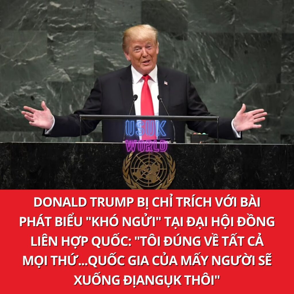 Trump gây sốc tại Liên Hợp Quốc với phát ngôn mạnh mẽ 2 549684199 1411071564352307 8634978361297690502 n