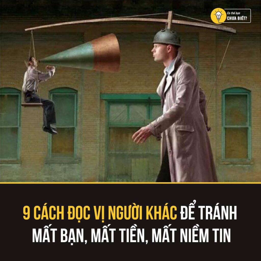9 Cách Đọc Vị Người Khác Để Bảo Vệ Bản Thân 2 549935168 1364649898663235 8853292313411145832 n