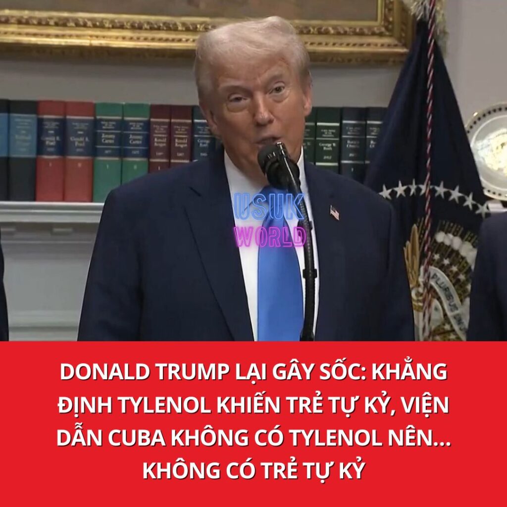 Donald Trump Gây Chấn Động Với Phát Ngôn Về Tylenol và Tự Kỷ 2 550554862 1410088311117299 6516766032629114612 n
