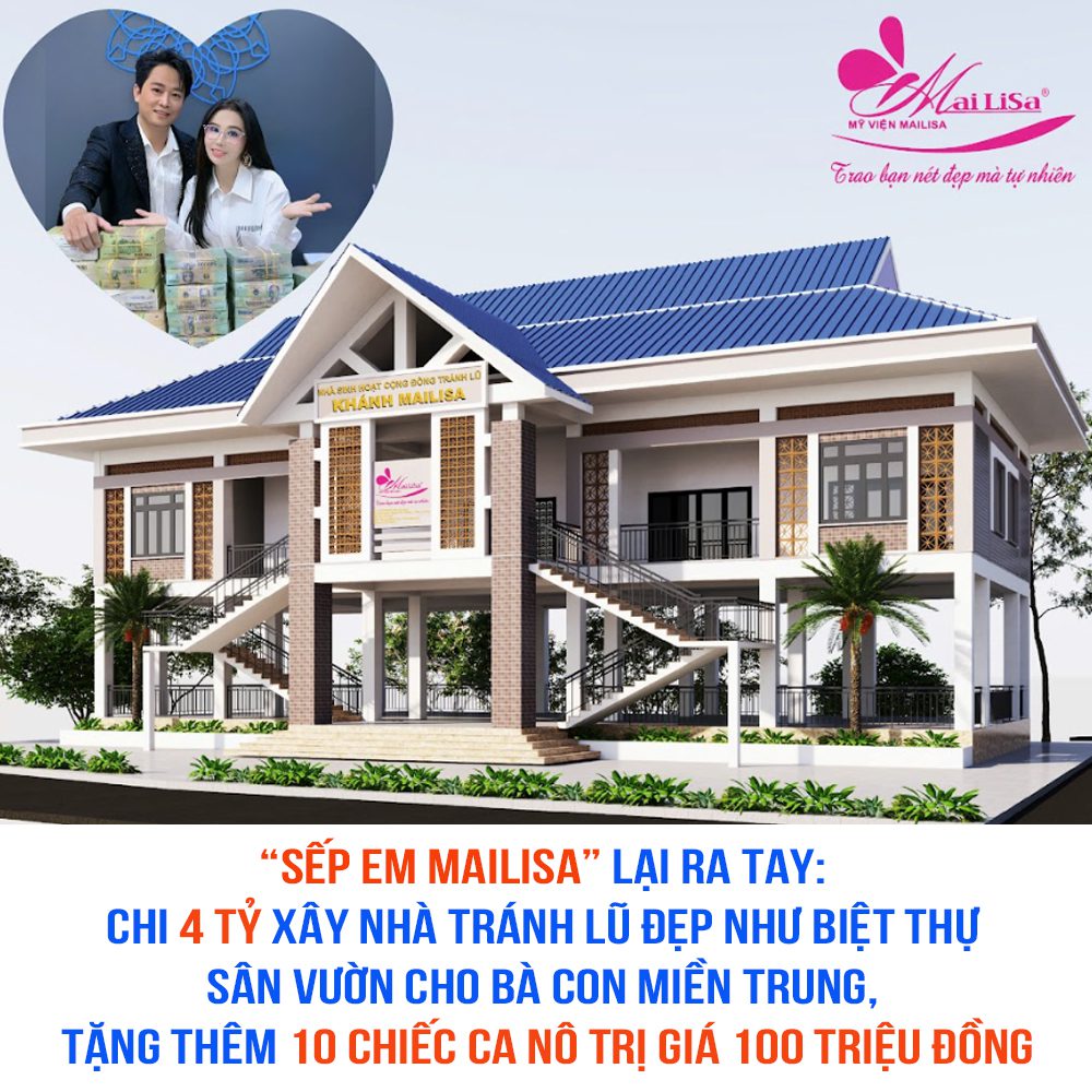 Chiến thần Mailisa xây nhà tránh lũ 4 tỷ cho miền Trung 2 557130168 1234871245345160 6853807458956482341 n