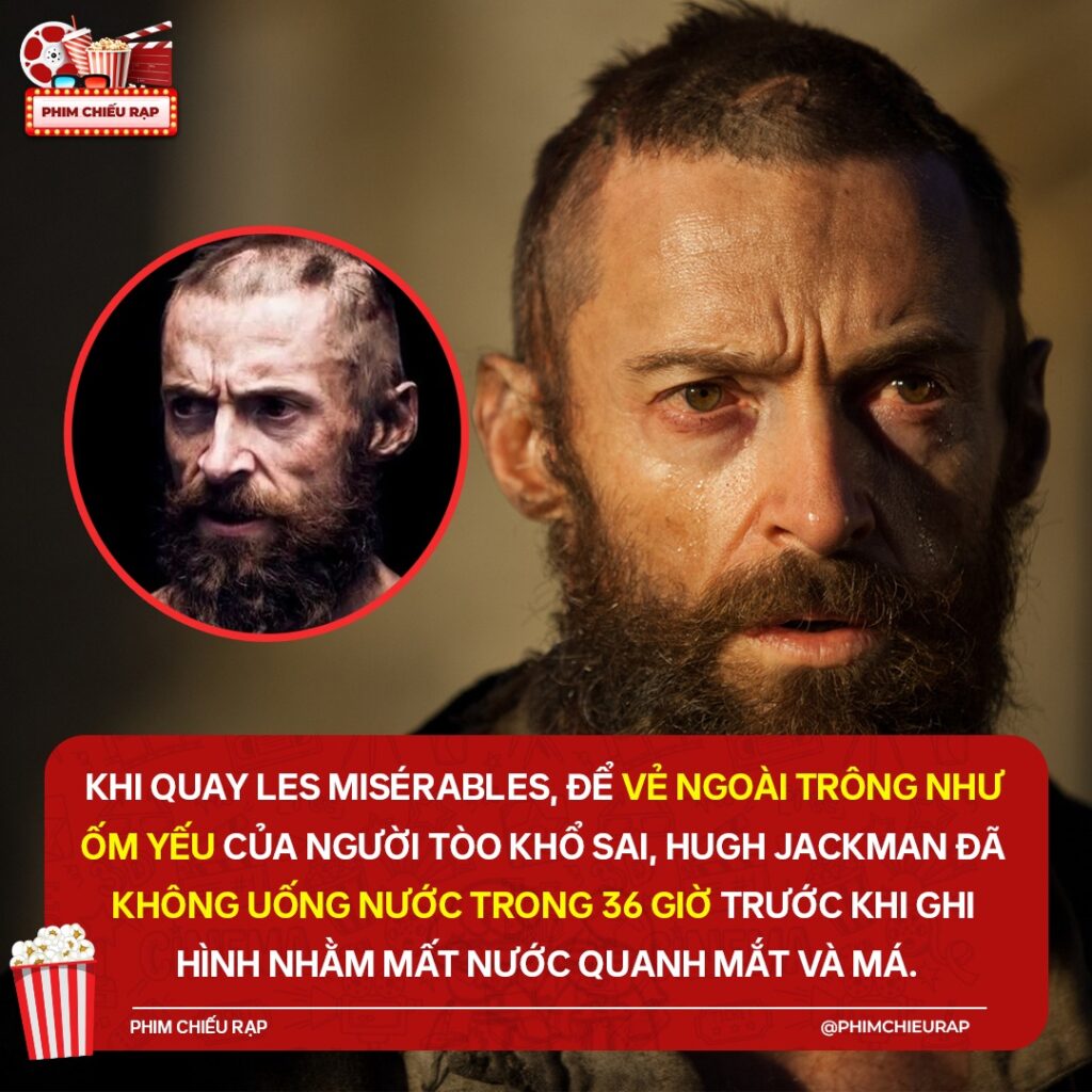 Hugh Jackman và hành trình hóa thân thành Jean Valjean 2 558083198 776048271946977 4734390075169443691 n