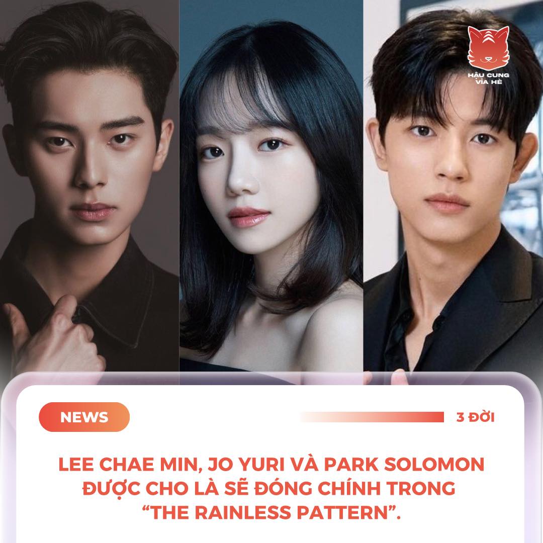 Lee Chae Min, Jo Yuri và Park Solomon sẽ đóng chính trong 'The Rainless Pattern' 2 558091180 1105483348463458 8916134091188226376 n