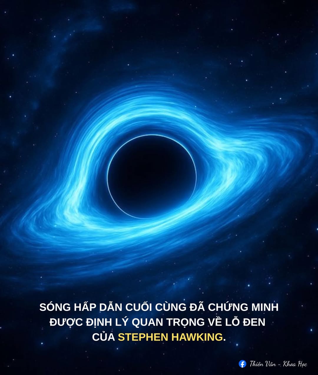 Khám Phá Định Lý Hố Đen Của Stephen Hawking Qua Sóng Trọng Lực 2 559536531 1201815481967720 8334274500141260240 n
